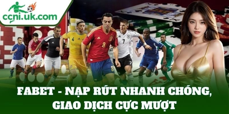 Fabet – Nền Tảng Cá Cược Bóng Đá Uy Tín Số 1 Tại Việt Nam 2 Fabet tài khoản nạp rút nhanh chóng