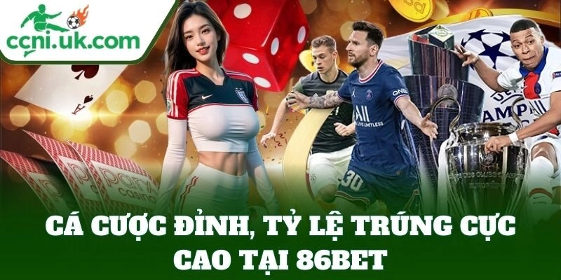 86BET – Sân Chơi Cá Cược Châu Âu - Phát Tài Mỗi Ngày 2 Tỷ lệ trúng cao từ 86BET