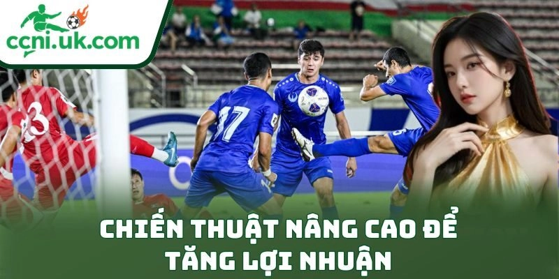 Kinh Nghiệm Cá Cược Bóng Đá Ít Vốn Lời Cao Đỉnh Nóc 2 Chiến thuật nâng cao để tăng lợi nhuận