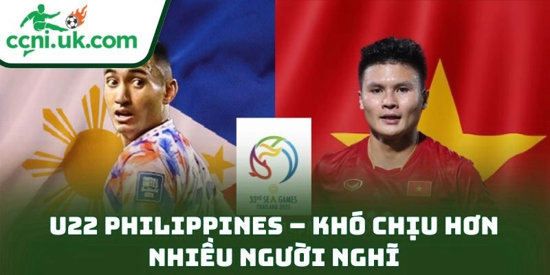 Nhận định U22 Việt Nam vs U22 Philippines (15h30 ngày 15/12) – Bán kết SEA Games 33 đầy toan tính 2 U22 Philippines – khó chịu hơn nhiều người nghĩ