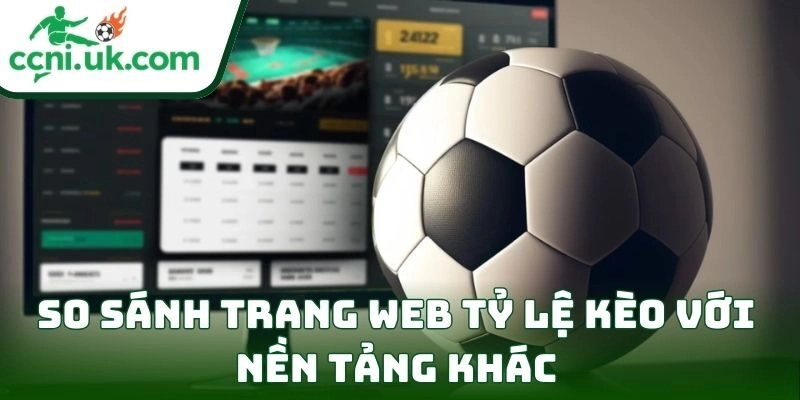 Tỷ Lệ Kèo Nhà Cái ⭐️ Soi Kèo Nhà Cái | Kèo Nhà Cái 5 Chính Xác Nhất 49 So sánh trang web Tỷ Lệ Kèo với nền tảng khác